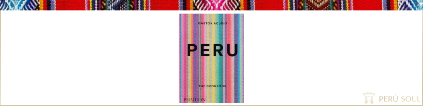 Peruvian Cookbook - Perú Soul